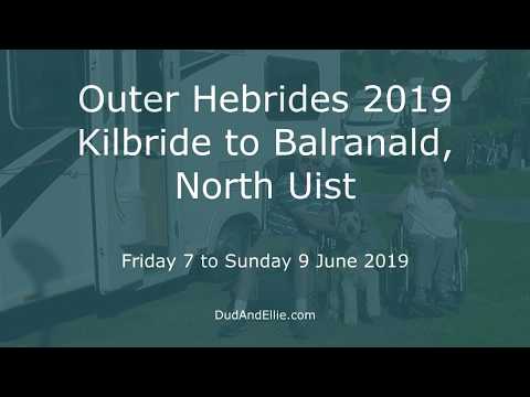 Outer Hebrides motorhome trip 2019 (5) - Kilbride to Balranald, North Uist