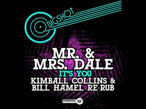 Mr. & Mrs. Dale - It's You (Kimball Collins & Bill Hamel Re-Rub)