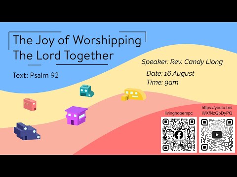 【16/08/2020 9AM (GMT+8)】 Live Sunday Worship Service - Psalm 92