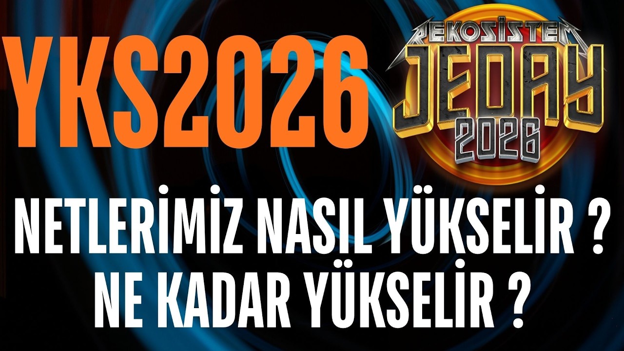 YKS 2026 NETLERİMİZ NASIL VE NE KADAR YÜKSELİR ?