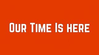 Demi Lovato, Meaghan Martin &amp; Aaryn Doyle - Our Time Is Here (Lyrics)