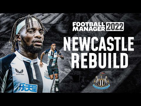 FM22 NEWCASTLE UNITED REBUILD | Football Manager 2022