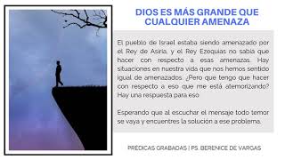 Ps. Berenice de Vargas - Dios es más grande que cualquier amenaza