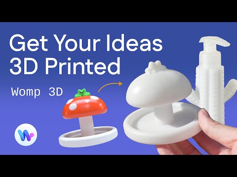 Get your Ideas 3D Printed EASY on Womp ✨
