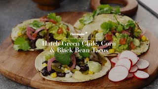 Thermador Hatch Green Chile, Corn & Black Bean Tacos – Thermador Liberty Induction Cooktop Recipes