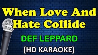 WHEN LOVE AND HATE COLLIDE - Def Leppard (HD Karaoke)