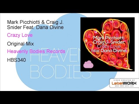 Mark Picchiotti & Craig J. Snider Feat. Dana Divine - Crazy Love (Original Mix)