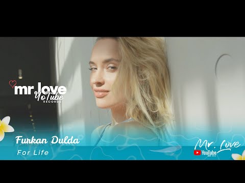 Furkan Dulda - For Life (OFFICIAL VIDEO)  [Mr.LoveYotubeRecords Release]