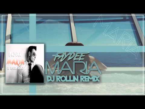 Faydee - Maria (Dj Rollin Remix)