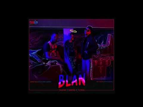 7LIWA Ft  MADD X TAGNE   BLAN MUSIC VIDEO
