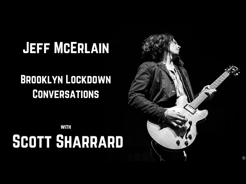 Jeff McErlain's Brooklyn Lockdown Conversations with Scott Sharrard