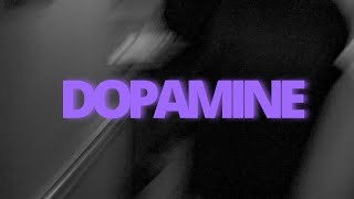 DOPAMINE Music Video