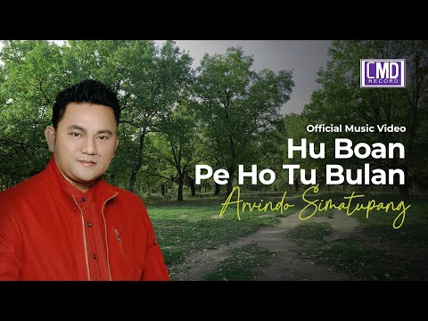 ARVINDO SIMATUPAN - HU BOAN PE HO TU BULAN