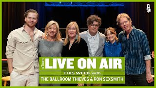 eTown Radio Podcast: The Ballroom Thieves and Ron Sexsmith [AUDIO ONLY]