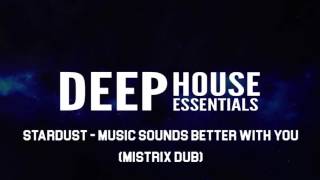 Stardust - Music Sounds Better With You (Mistrix Dub)