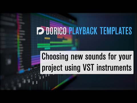 Choosing new sounds for your project using VST instruments  | Dorico Playback Templates