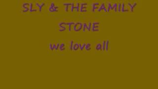 SLY & THE FAMILY STONE-we love all