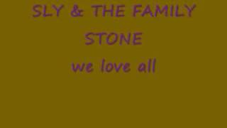 SLY & THE FAMILY STONE-we love all