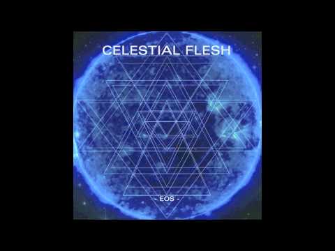 Celestial Flesh - Blessing
