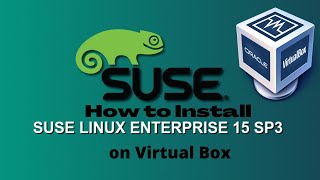 How to Install SUSE Linux Enterprise Desktop 15 SP3 on VirtualBox |