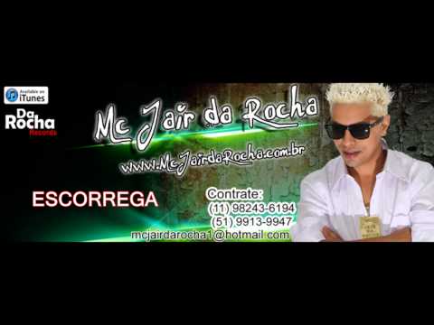 Mc Jair da Rocha - Escorrega