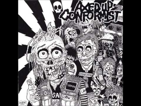 Axed Up Conformist - Get Crackin'