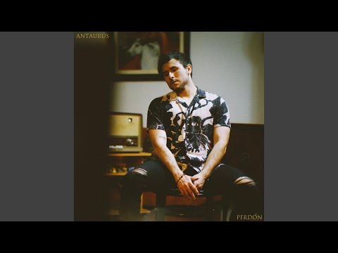 Perdón - Antaurus