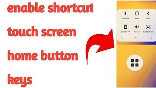 How to enable shortcut touch screen home button keys in Samsung mobile 2019
