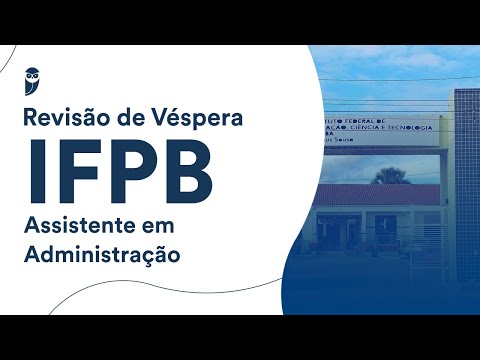 Revisão de Véspera IFPB - Assistente em Administração
