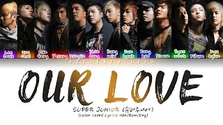 SUPER JUNIOR 슈퍼주니어 &#39;우리들의 사랑 (Our Love)&#39; Color Coded Lyrics [Han/Rom/Eng]