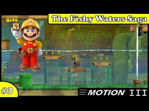 A Completed Trilogy | The Flooding of Fishy Waters- Mario Maker 2