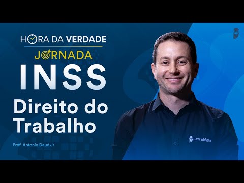 Direito do Trabalho - Hora da Verdade INSS com Prof. Antonio Daud Jr
