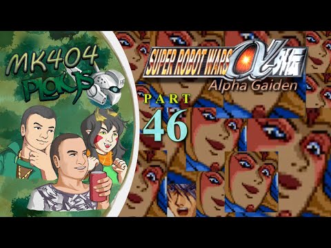 MK404 Plays Super Robot Wars Alpha Gaiden PT46 - Laughing in Stereo[Ep. 40]