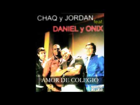 amor de colegio official music-chaq y jordan.feat daniel y onix(exclusivo by reeckoo el poeta)2012