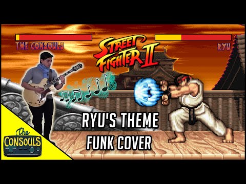 Ryu's Theme (Street Fighter II) Funk Cover - The Consouls