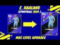 E. Haaland Max Level Training Upgrade in eFootball 2024 mobile I AFTER UPDATE.