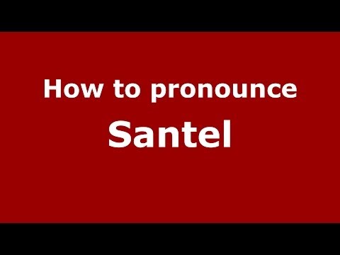 How to pronounce Santel (Italian/Italy) - PronounceNames.com