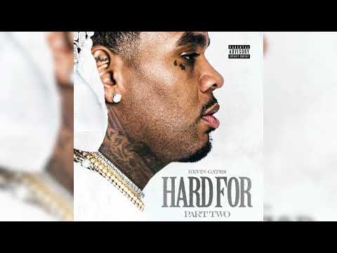 Kevin Gates - Hard For Pt. 2 (Many Times) [Official Audio]