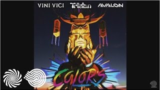 Vini Vici &amp; Tristan &amp; Avalon - Colors