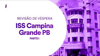 Revisão Véspera ISS Campina Grande PB - Parte I