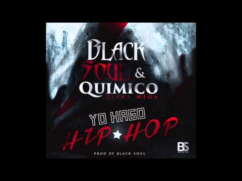 Quimico Ultra Mega ❌ Black Soul - Yo Hago Hip Hop
