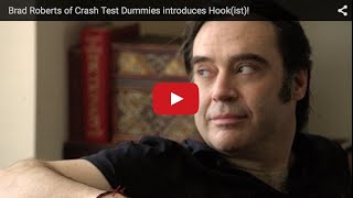 Brad Roberts of Crash Test Dummies Introduces Hook(ist)