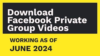 Download Facebook Private Group Videos [MAY 2024]