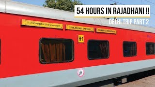 54 Hours in Rajdhani Express !! Trivandrum To Nizamuddin Full Journey Coverage