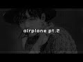 Bts Airplane Pt 2 Slowed Reverb