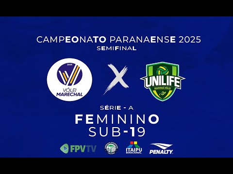 PARANAENSE SUB-19 - SÉRIE A - FEM - SEMI FINAL - UNILIFE/MARINGA x VOLEI MARECHAL