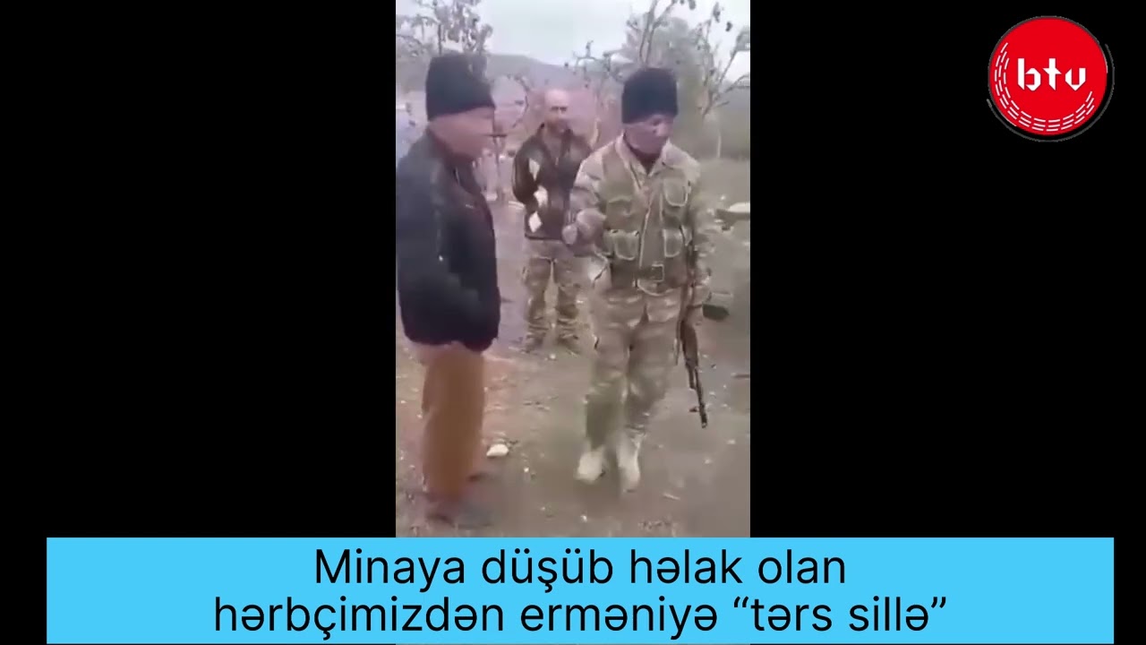 Minaya düşüb həlak olan hərbçimizdən erməniyə “tərs sillə”