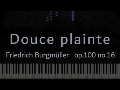 Douce plainte - Burgmüller  Op.100 No.16 (Piano Tutorial)