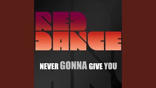 Never Gonna Give You Up (2010 Club Mix) (feat. Katia Moreira)
