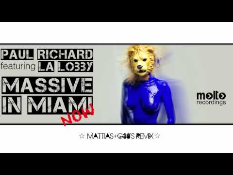 Paul Richard featuring La Lobby - Massive in Miami Now (Mattias+G80's Remix)